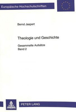 Книга Theologie und Geschichte Bernd Jaspert