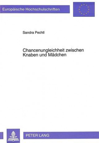 Knjiga Chancenungleichheit zwischen Knaben und Maedchen Sandra Pechtl