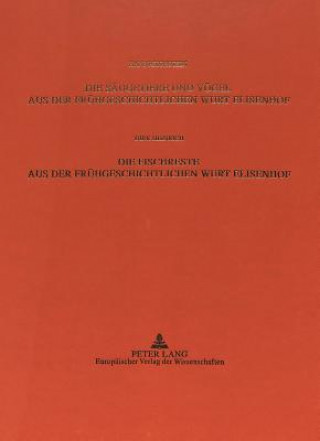 Kniha Die Saeugetiere und Voegel aus der Fruehgeschichtlichen Wurt Elisenhof- Die Fischreste aus der Fruehgeschichtlichen Wurt Elisenhof Hans Reichstein