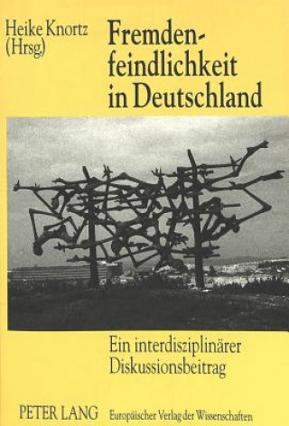 Kniha Fremdenfeindlichkeit in Deutschland Heike Knortz