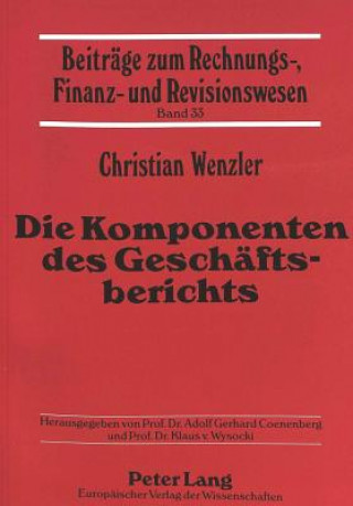 Książka Die Komponenten des Geschaeftsberichts Christian Wenzler