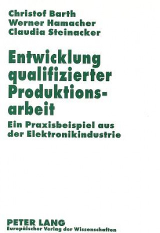 Könyv Entwicklung qualifizierter Produktionsarbeit Chr Barth