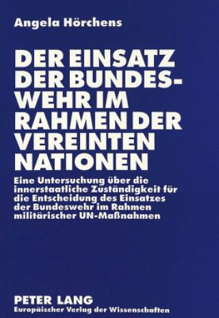 Carte Der Einsatz der Bundeswehr im Rahmen der Vereinten Nationen Angela Hörchens