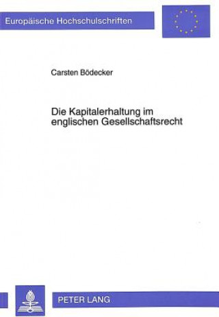 Knjiga Die Kapitalerhaltung im englischen Gesellschaftsrecht Carsten Bödecker