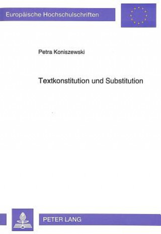 Knjiga Textkonstitution und Substitution Petra Koniszewski