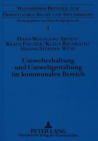 Carte Umwelterhaltung und Umweltgestaltung im kommunalen Bereich Hans-Wolfgang Arndt