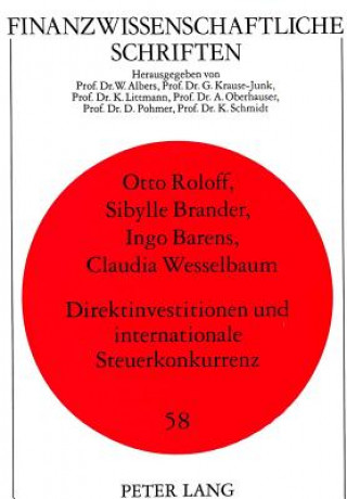 Könyv Direktinvestitionen und internationale Steuerkonkurrenz Otto Roloff