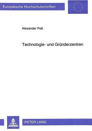 Kniha Technologie- und Gruenderzentren Alexander Pett