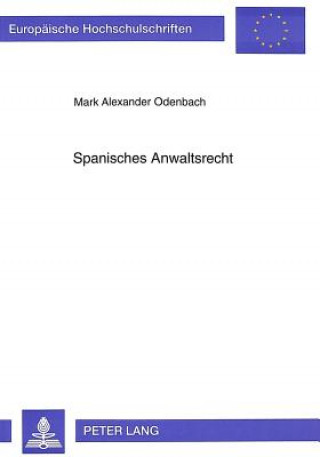 Könyv Spanisches Anwaltsrecht Mark Odenbach
