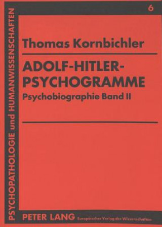 Könyv Adolf-Hitler-Psychogramme Thomas Kornbichler