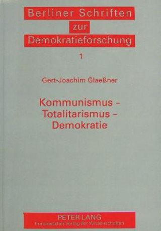 Buch Kommunismus - Totalitarismus - Demokratie Gert-Joachim Glaeßner