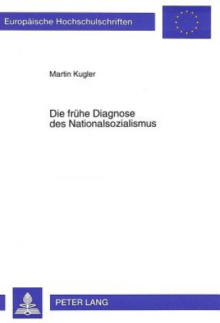 Carte Die fruehe Diagnose des Nationalsozialismus Martin Kugler