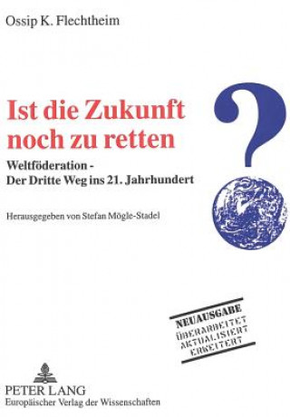 Kniha Ist die Zukunft noch zu retten? Ossip K. Flechtheim