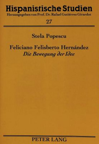 Książka Feliciano Felisberto Hernandez Â«Die Bewegung der IdeeÂ» Stela Popescu