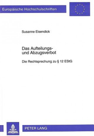 Kniha Das Aufteilungs- und Abzugsverbot Susanne Eisendick