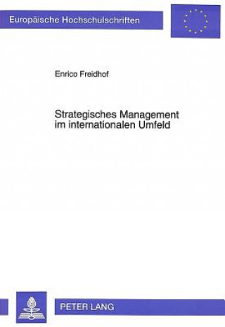 Książka Strategisches Management im internationalen Umfeld Enrico Freidhof