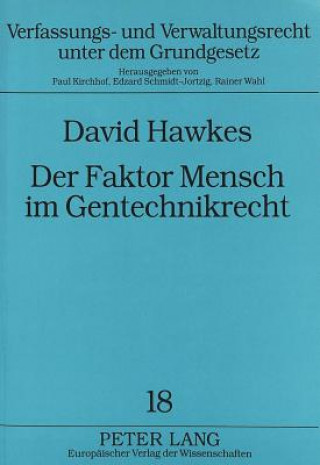 Kniha Der Faktor Mensch im Gentechnikrecht David Hawkes