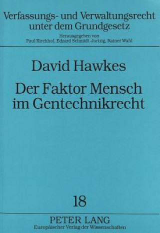 Książka Der Faktor Mensch im Gentechnikrecht David Hawkes