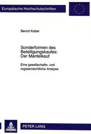 Kniha Sonderformen des Beteiligungskaufes: Der Mantelkauf Bernd Kober