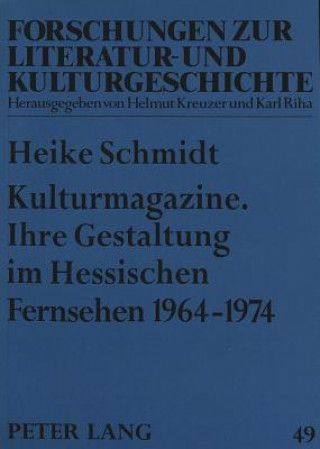 Livre Kulturmagazine. Ihre Gestaltung im Hessischen Fernsehen 1964-1974 Heike Schmidt