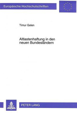 Kniha Altlastenhaftung in den neuen Bundeslaendern Timur Gelen