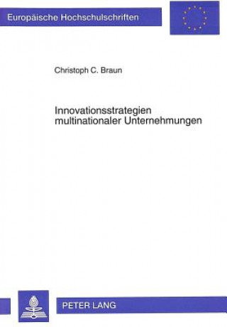 Kniha Innovationsstrategien multinationaler Unternehmungen Christoph Braun