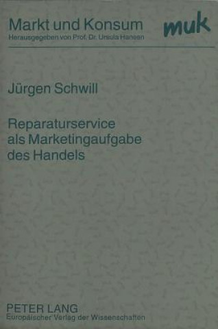 Kniha Reparaturservice als Marketingaufgabe des Handels Jürgen Schwill