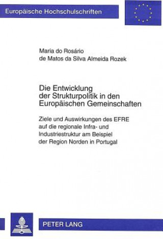 Buch Die Entwicklung der Strukturpolitik in den Europaeischen Gemeinschaften Maria do Rosario Almeida Rozek