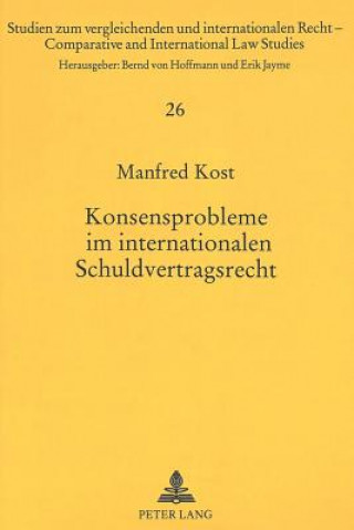 Książka Konsensprobleme im internationalen Schuldvertragsrecht Manfred Kost