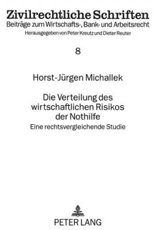 Книга Die Verteilung des wirtschaftlichen Risikos der Nothilfe Horst-Jürgen Michallek