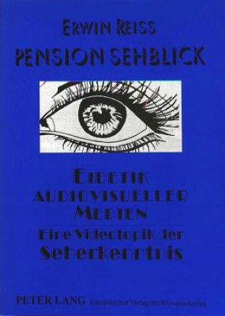 Kniha Pension Sehblick- Eidetik audiovisueller Medien Erwin Reiss