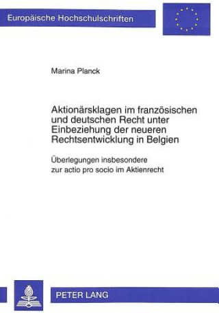 Książka Aktionaersklagen im franzoesischen und deutschen Recht unter Einbeziehung der neueren Rechtsentwicklung in Belgien Marina Planck