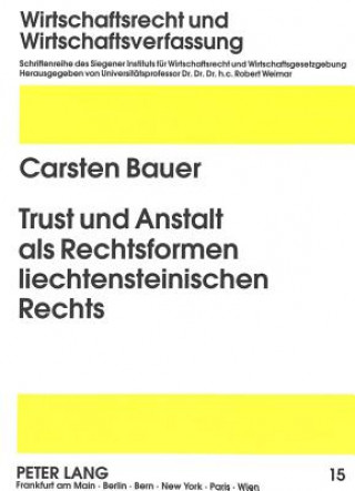 Carte Trust Und Anstalt ALS Rechtsformen Liechtensteinischen Rechts Carsten Bauer