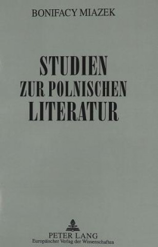 Książka Studien zur polnischen Literatur Bonifacy Miazek