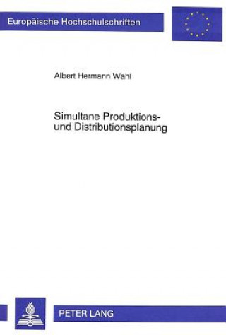Carte Simultane Produktions- und Distributionsplanung Albert Wahl