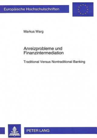 Книга Anreizprobleme und Finanzintermediation Markus Warg