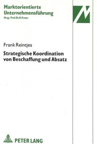 Könyv Strategische Koordination von Beschaffung und Absatz Frank Reintjes