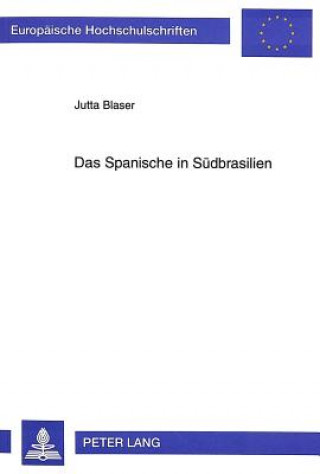 Buch Das Spanische in Suedbrasilien Jutta Blaser