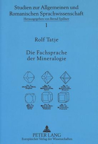 Knjiga Die Fachsprache der Mineralogie Rolf Tatje