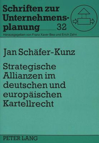 Carte Strategische Allianzen im deutschen und europaeischen Kartellrecht Schäfer-Kunz