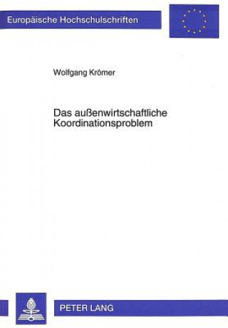 Buch Das auenwirtschaftliche Koordinationsproblem Wolfgang Krömer