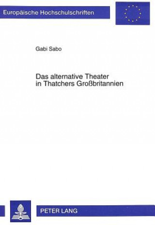 Könyv Das alternative Theater in Thatchers Grobritannien Gabi Sabo