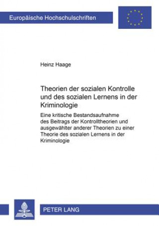 Carte Theorien der sozialen Kontrolle und des sozialen Lernens in der Kriminologie Heinz Haage
