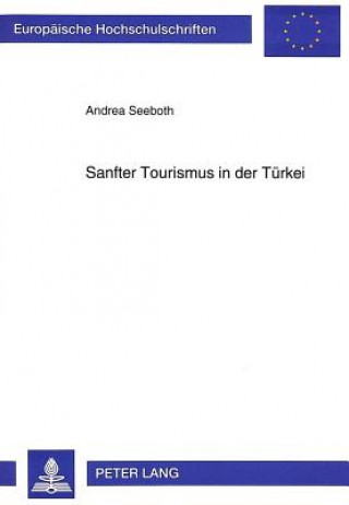 Kniha Sanfter Tourismus in der Tuerkei Andrea Seeboth