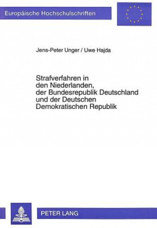 Könyv Strafverfahren in den Niederlanden, der Bundesrepublik Deutschland und der Deutschen Demokratischen Republik Uwe Hajda
