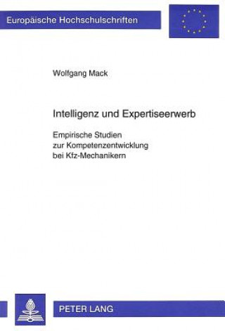 Kniha Intelligenz und Expertiseerwerb Wolfgang Mack