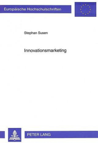 Kniha Innovationsmarketing Stephen Susen