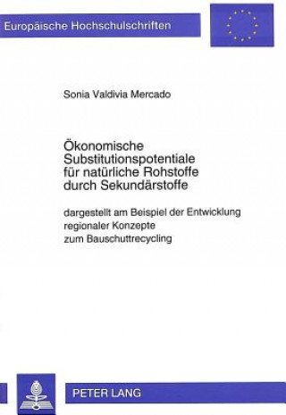 Kniha Oekonomische Substitutionspotentiale fuer natuerliche Rohstoffe durch Sekundaerstoffe Sonia Valdivia