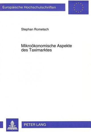 Knjiga Mikrooekonomische Aspekte des Taximarktes Stephan Rometsch