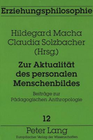 Kniha Zur Aktualitaet des personalen Menschenbildes Hildegard Macha